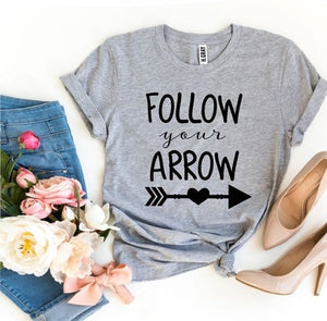 Follow Your Arrow T-shirt