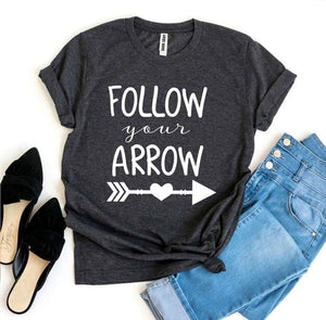 Follow Your Arrow T-shirt