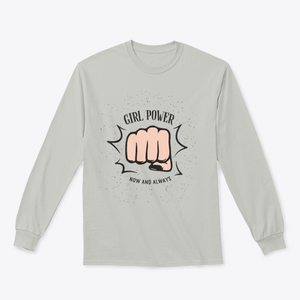 Girl Power Now And Always Quote With Female Fist Design for Sweatshirt