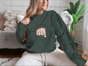 Girl Power Now And Always Quote With Female Fist Design for Sweatshirt