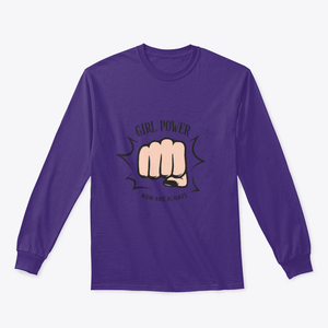 Girl Power Now And Always Quote With Female Fist Design for Sweatshirt